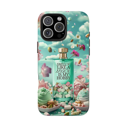 Gourmand Perfume Phone Case iPhone Samsung "Smelln' Like A Snack Is My Hobby"