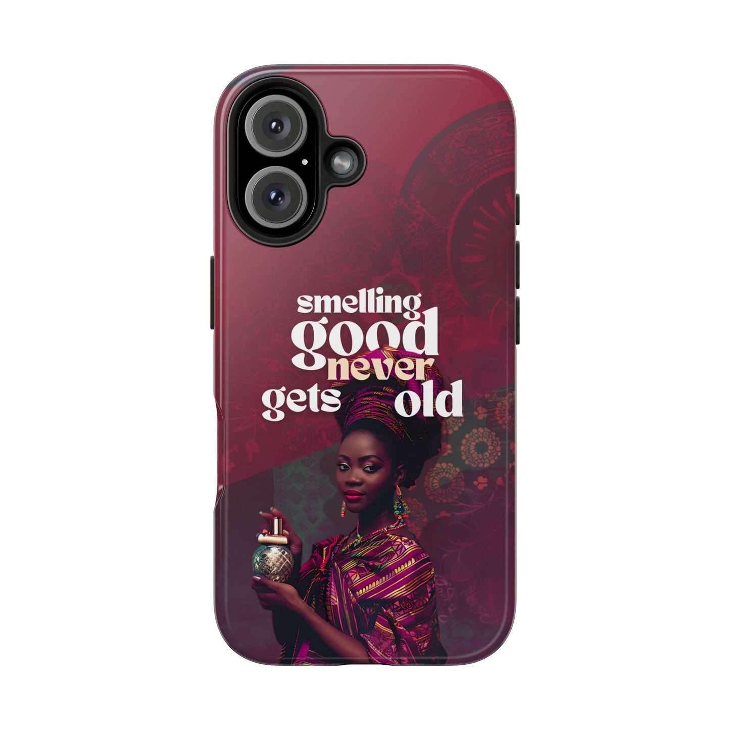 African Phone Case iPhone Samsung "Smelling Good Never Gets Old"