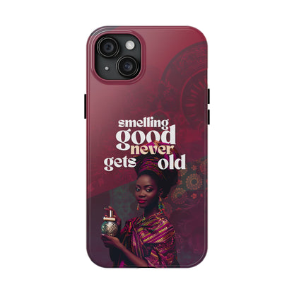 African Phone Case iPhone Samsung "Smelling Good Never Gets Old"