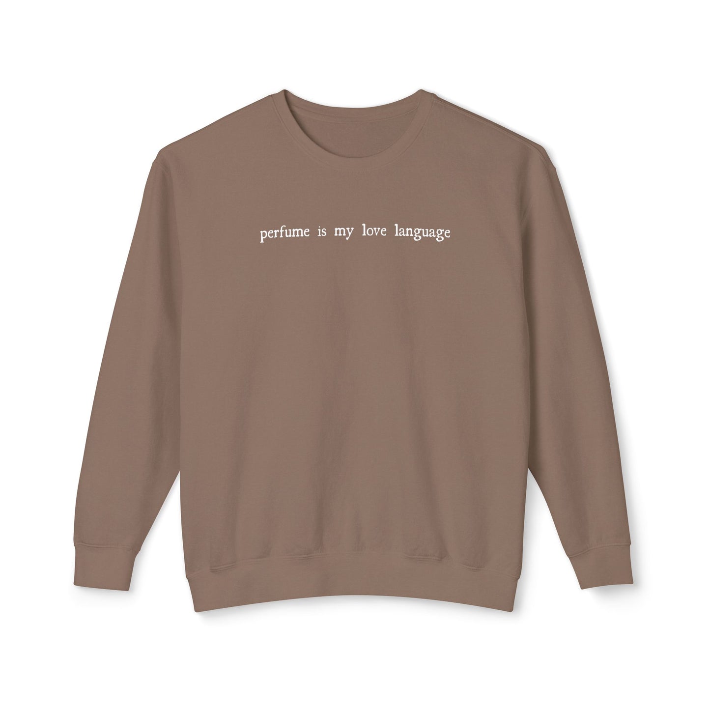 "Perfume Is My Love Language" Lightweight Crewneck Sweatshirt