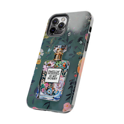 Floral Perfume Phone Case iPhone Samsung "Smelln' Incredible Is My Hobby"