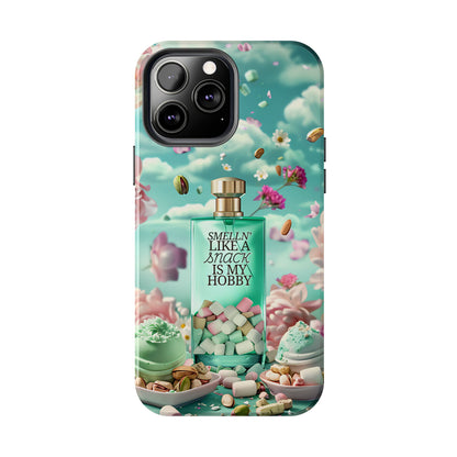 Gourmand Perfume Phone Case iPhone Samsung "Smelln' Like A Snack Is My Hobby"