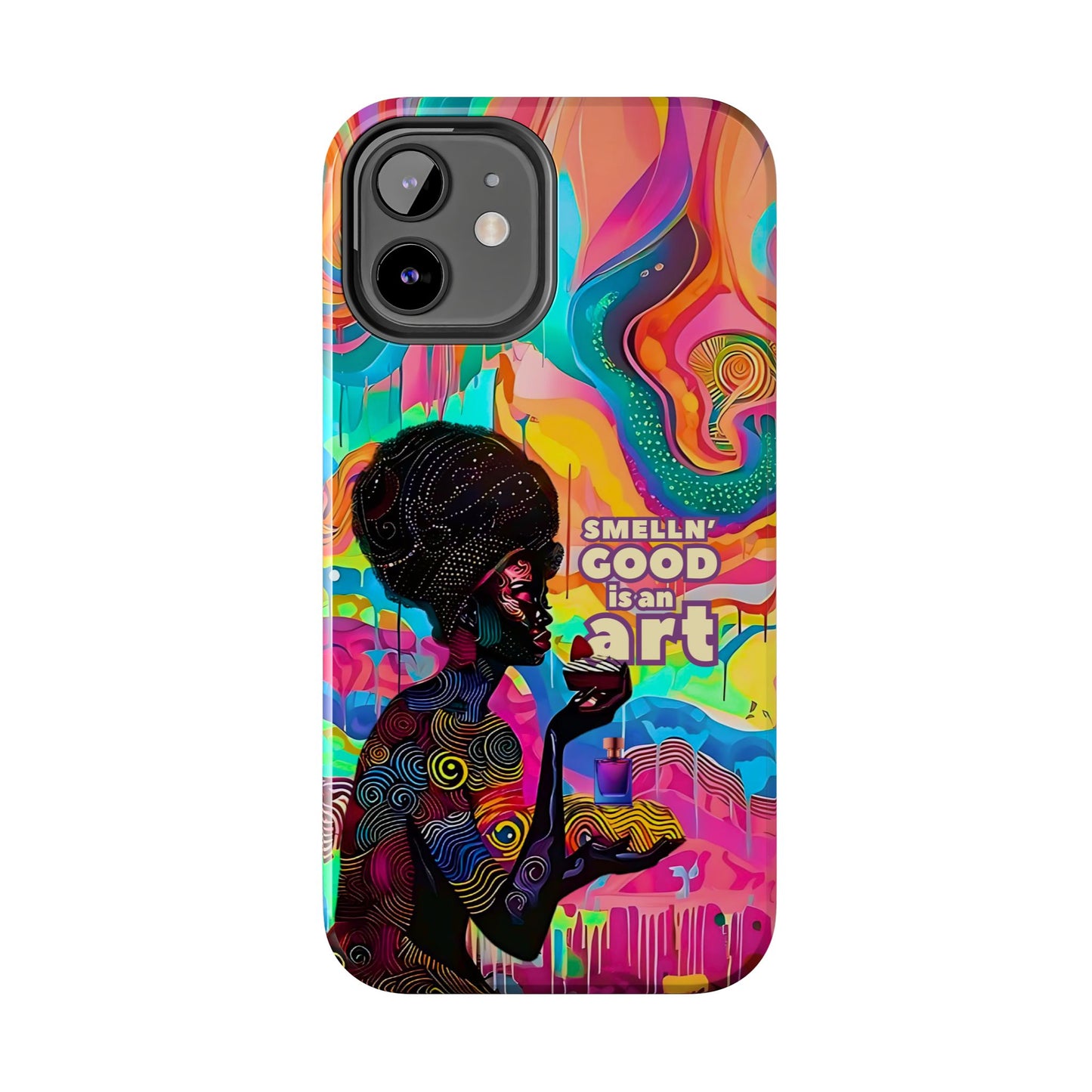 Smelling Good is an Art - Vibrant Perfume-Inspired Tough Phone Case