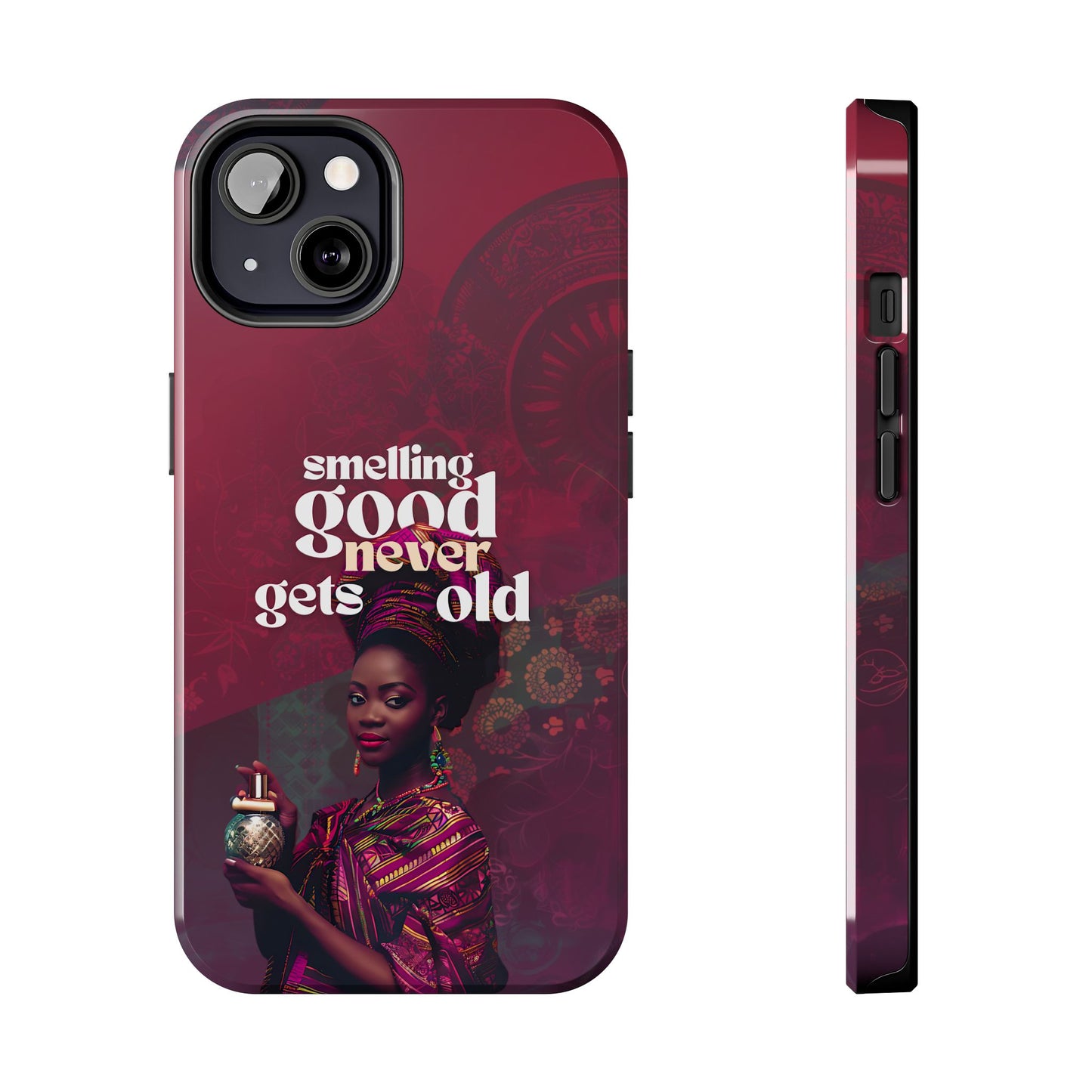 African Phone Case iPhone Samsung "Smelling Good Never Gets Old"