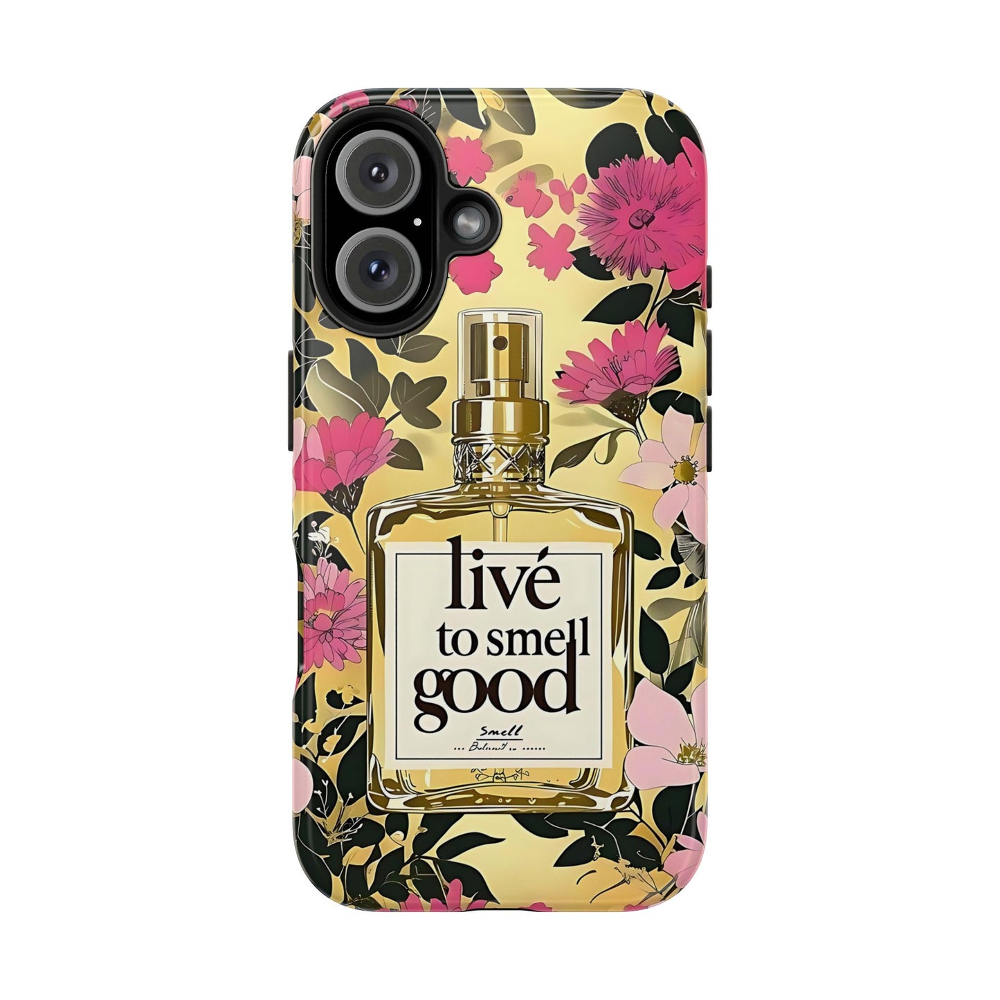 Vintage Perfume Phone Case iPhone Samsung "Live To Smell Good" Yellow Tough Case