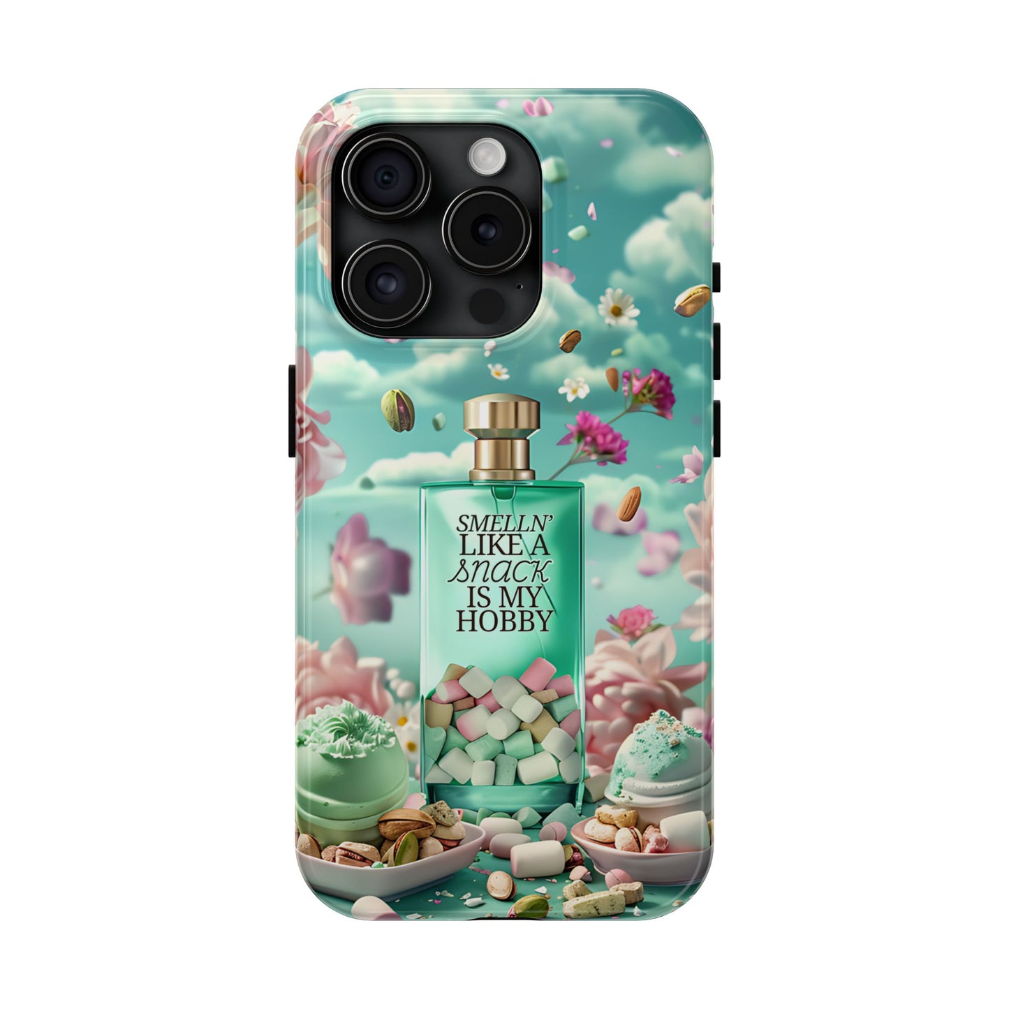 Gourmand Perfume Phone Case iPhone Samsung "Smelln' Like A Snack Is My Hobby"