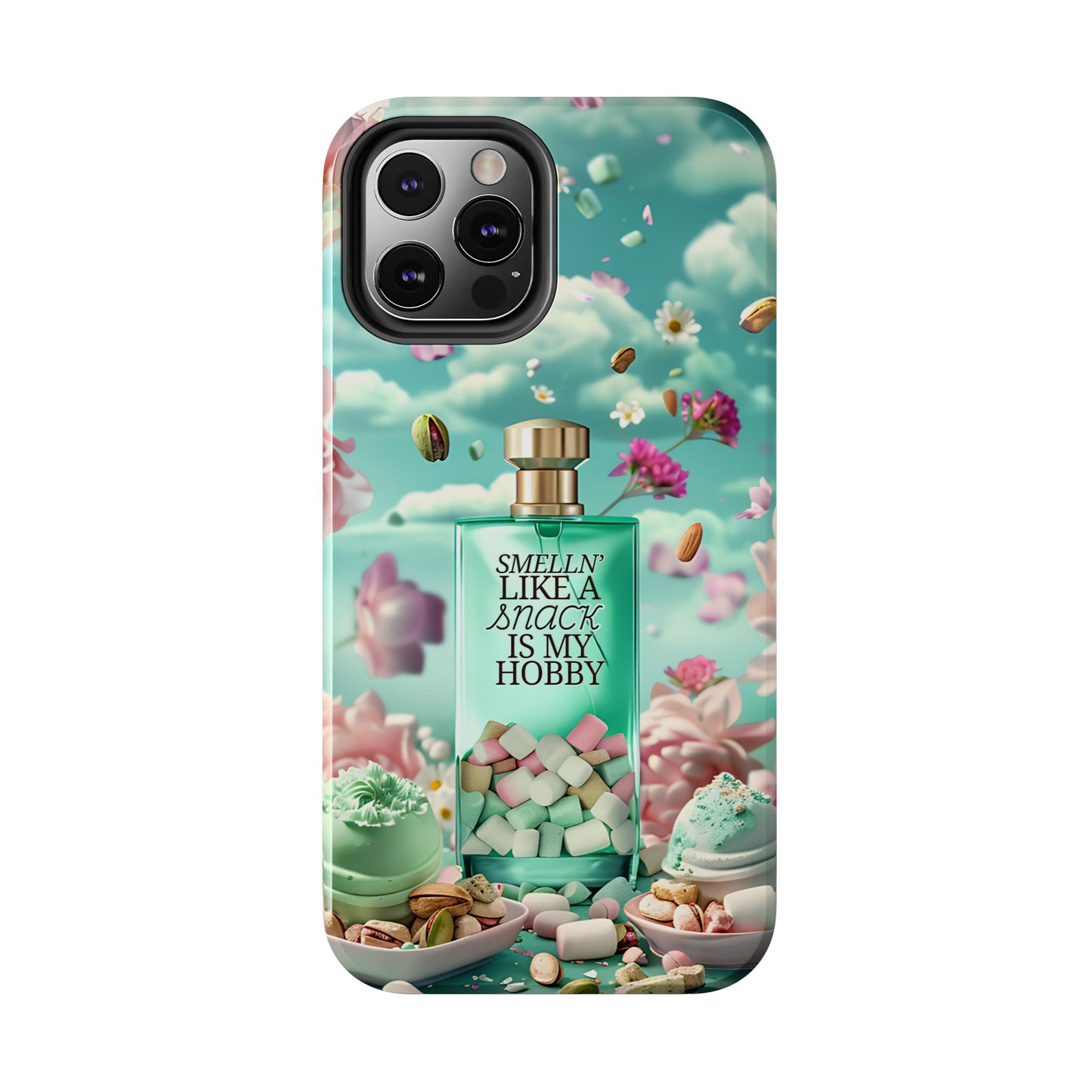 Gourmand Perfume Phone Case iPhone Samsung "Smelln' Like A Snack Is My Hobby"