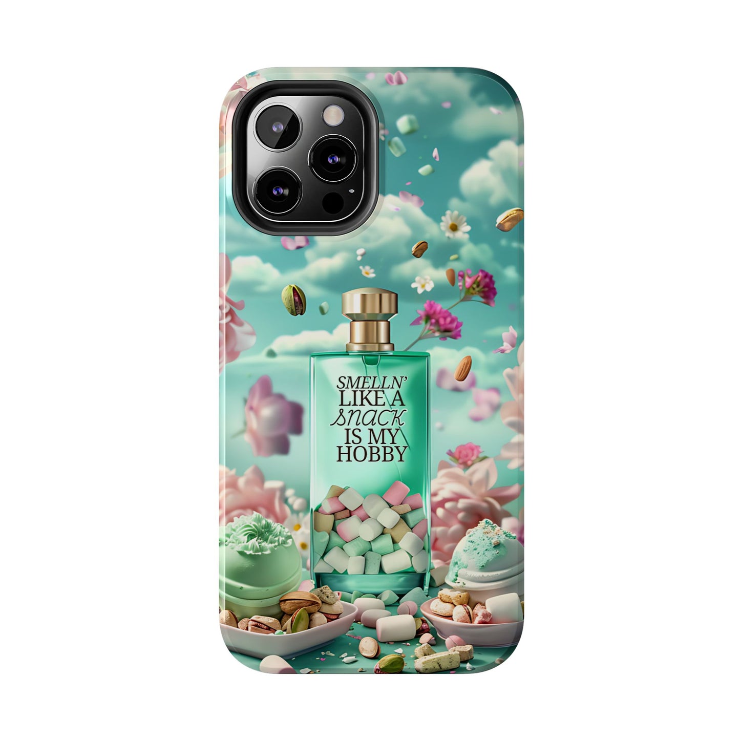 Gourmand Perfume Phone Case iPhone Samsung "Smelln' Like A Snack Is My Hobby"