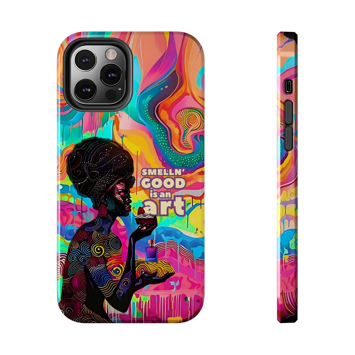 Smelling Good is an Art - Vibrant Perfume-Inspired Tough Phone Case