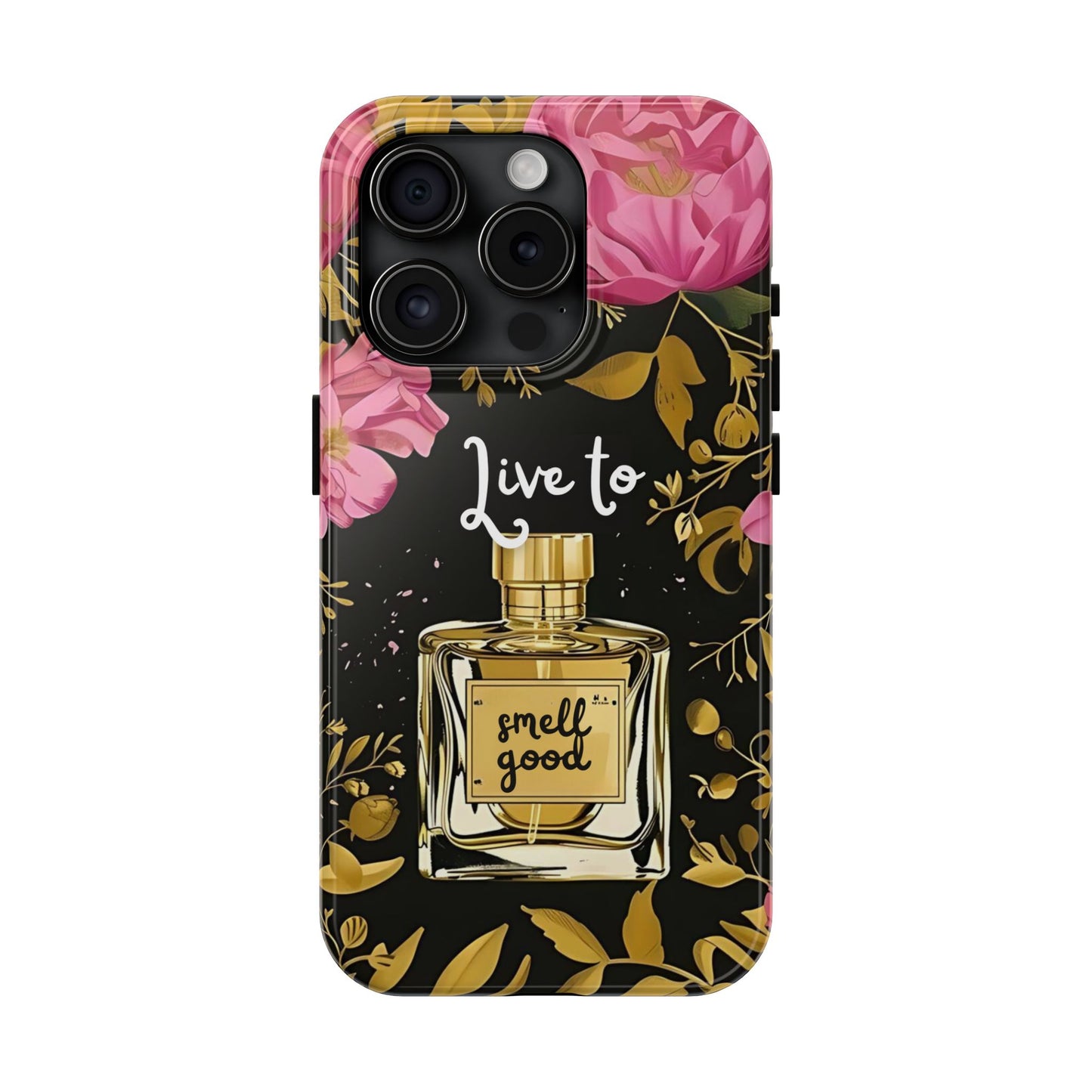 Vintage Perfume Phone Case iPhone Samsung "Live To Smell Good" Tough Case