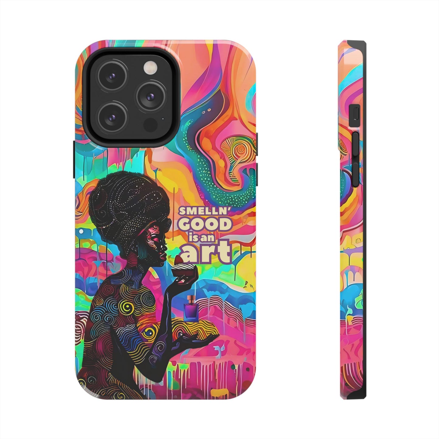 Smelling Good is an Art - Vibrant Perfume-Inspired Tough Phone Case