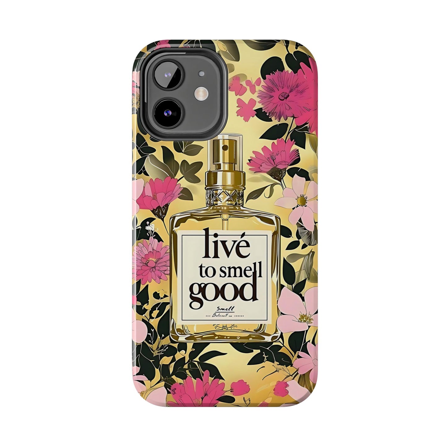 Vintage Perfume Phone Case iPhone Samsung "Live To Smell Good" Yellow Tough Case