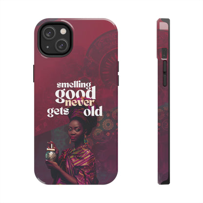 African Phone Case iPhone Samsung "Smelling Good Never Gets Old"