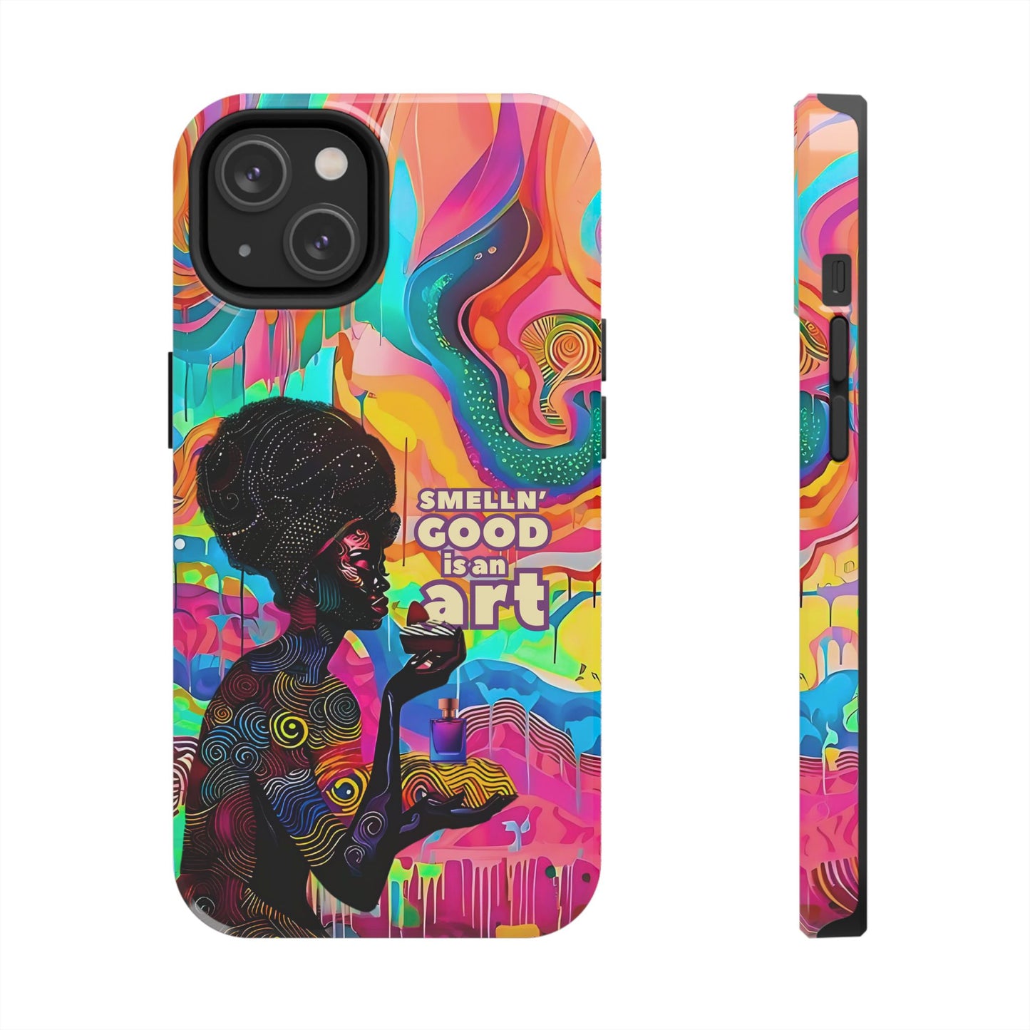 Smelling Good is an Art - Vibrant Perfume-Inspired Tough Phone Case