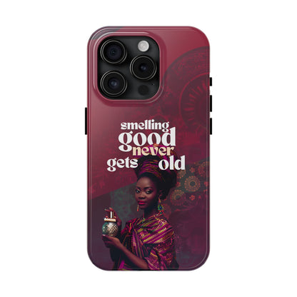 African Phone Case iPhone Samsung "Smelling Good Never Gets Old"