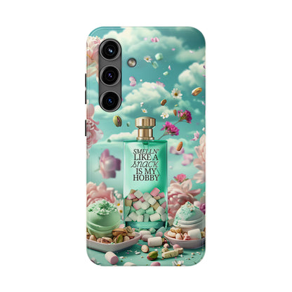 Gourmand Perfume Phone Case iPhone Samsung "Smelln' Like A Snack Is My Hobby"