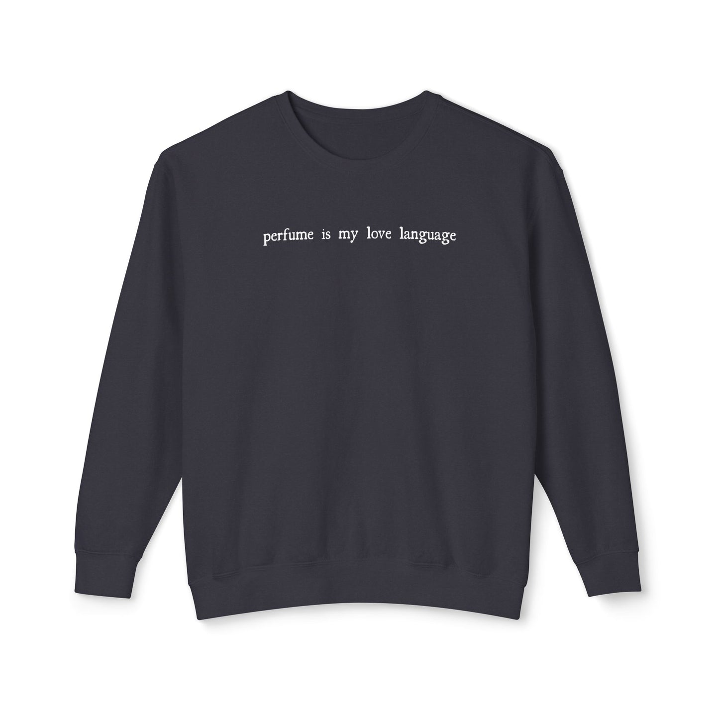 "Perfume Is My Love Language" Lightweight Crewneck Sweatshirt