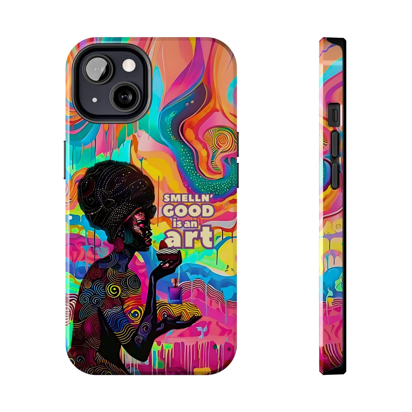 Smelling Good is an Art - Vibrant Perfume-Inspired Tough Phone Case