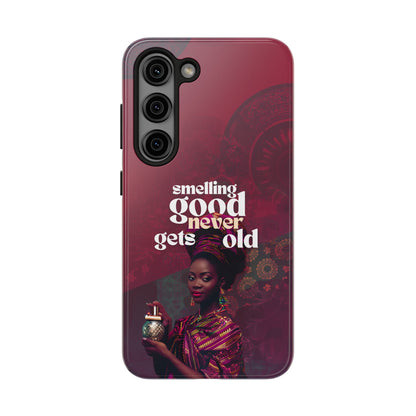 African Phone Case iPhone Samsung "Smelling Good Never Gets Old"