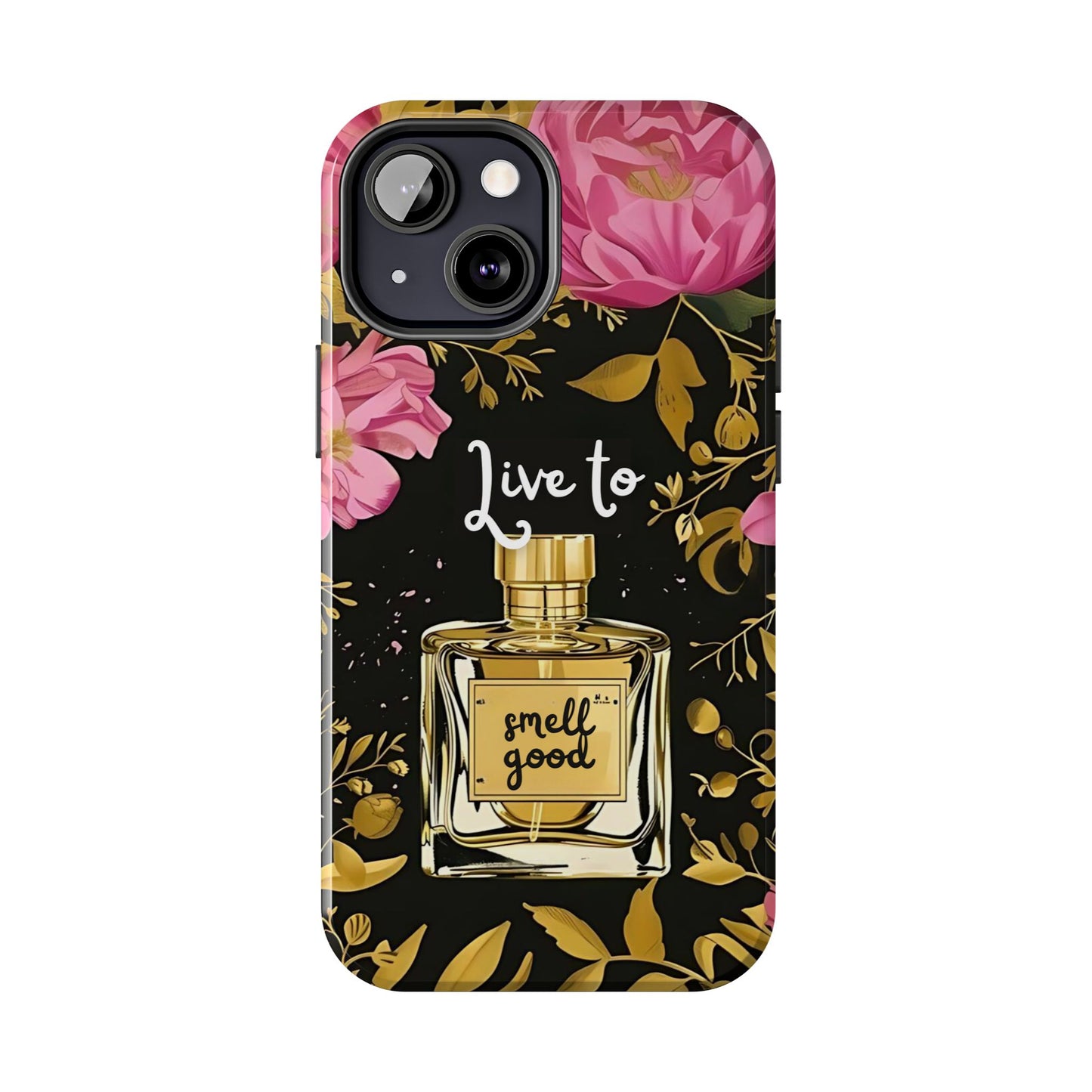 Vintage Perfume Phone Case iPhone Samsung "Live To Smell Good" Tough Case