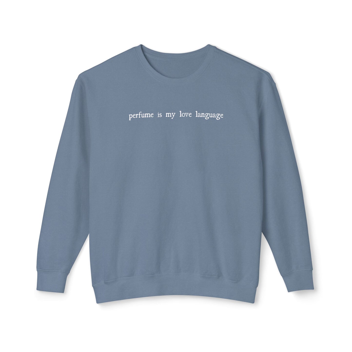 "Perfume Is My Love Language" Lightweight Crewneck Sweatshirt