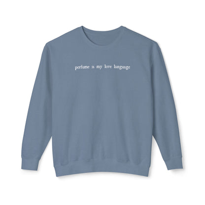 "Perfume Is My Love Language" Lightweight Crewneck Sweatshirt