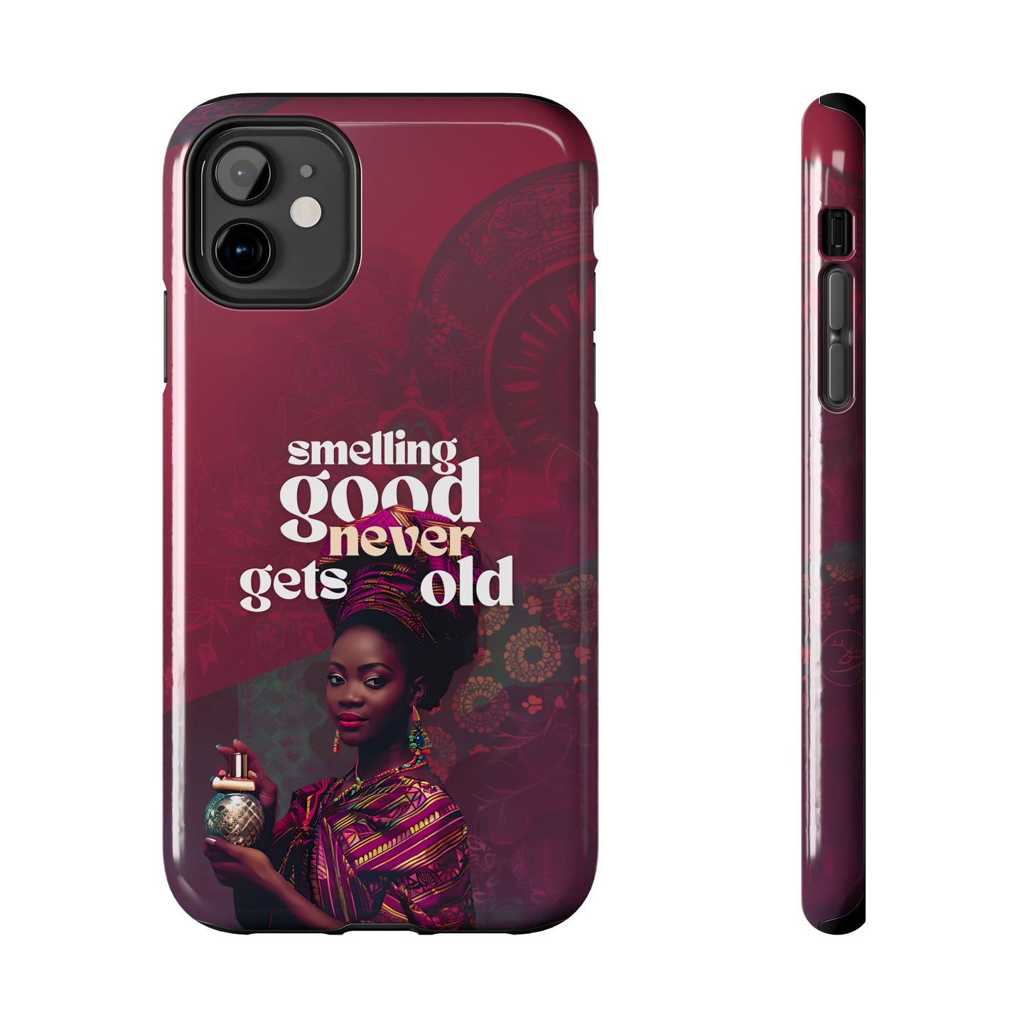 African Phone Case iPhone Samsung "Smelling Good Never Gets Old"