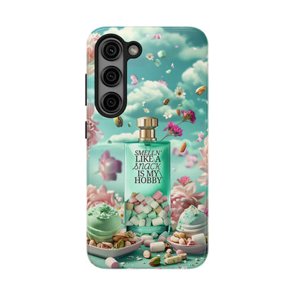 Gourmand Perfume Phone Case iPhone Samsung "Smelln' Like A Snack Is My Hobby"