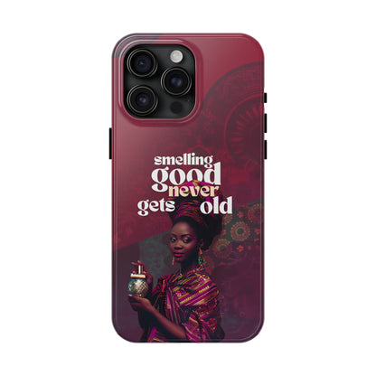 African Phone Case iPhone Samsung "Smelling Good Never Gets Old"