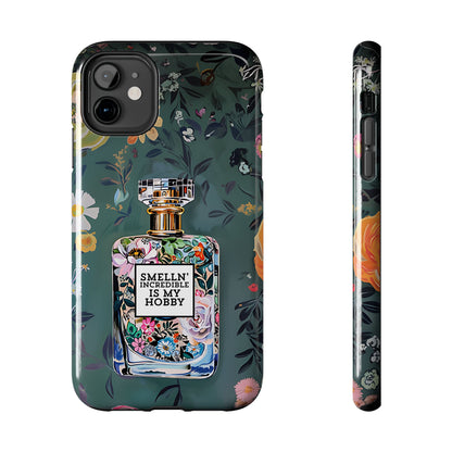 Floral Perfume Phone Case iPhone Samsung "Smelln' Incredible Is My Hobby"