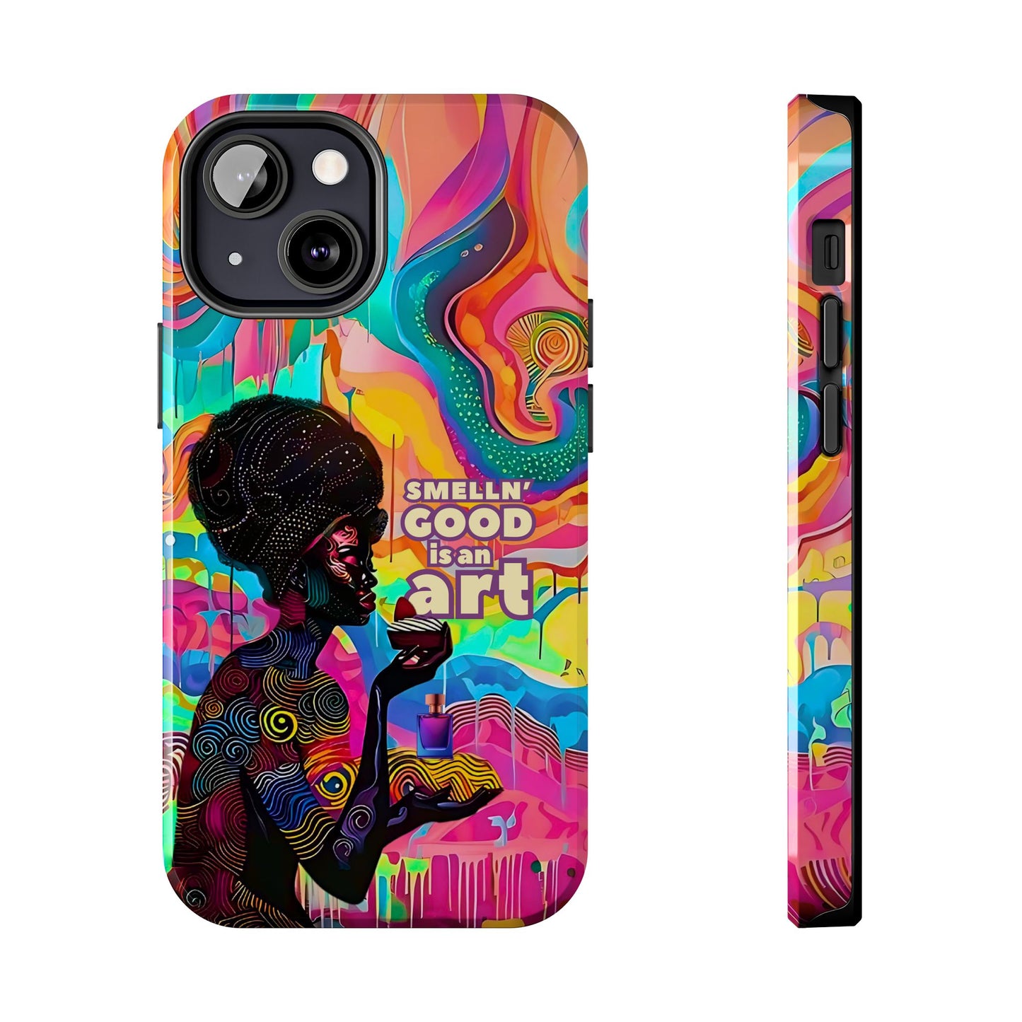 Smelling Good is an Art - Vibrant Perfume-Inspired Tough Phone Case