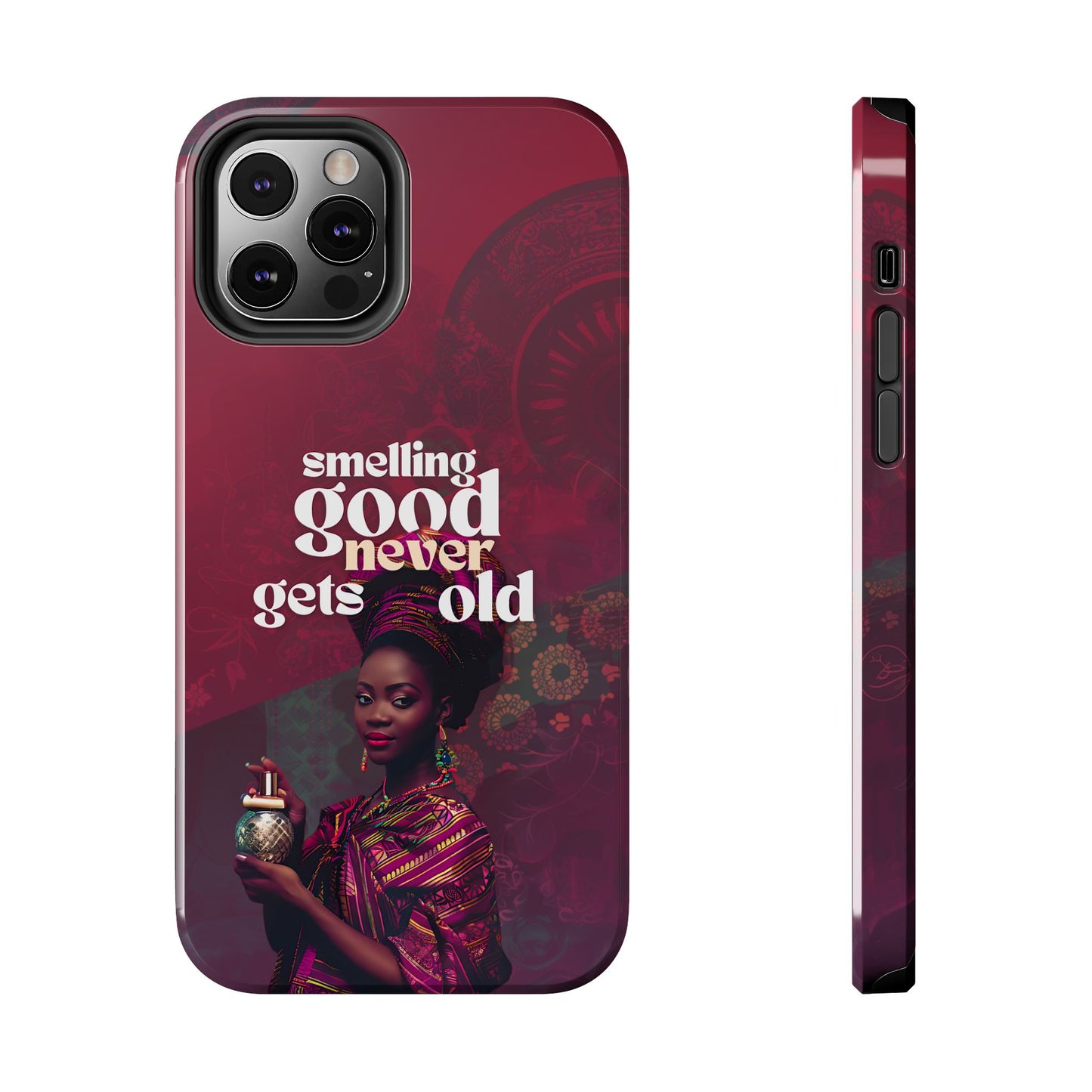 African Phone Case iPhone Samsung "Smelling Good Never Gets Old"