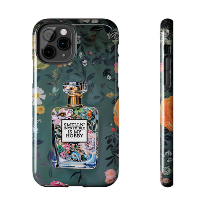 Floral Perfume Phone Case iPhone Samsung "Smelln' Incredible Is My Hobby"