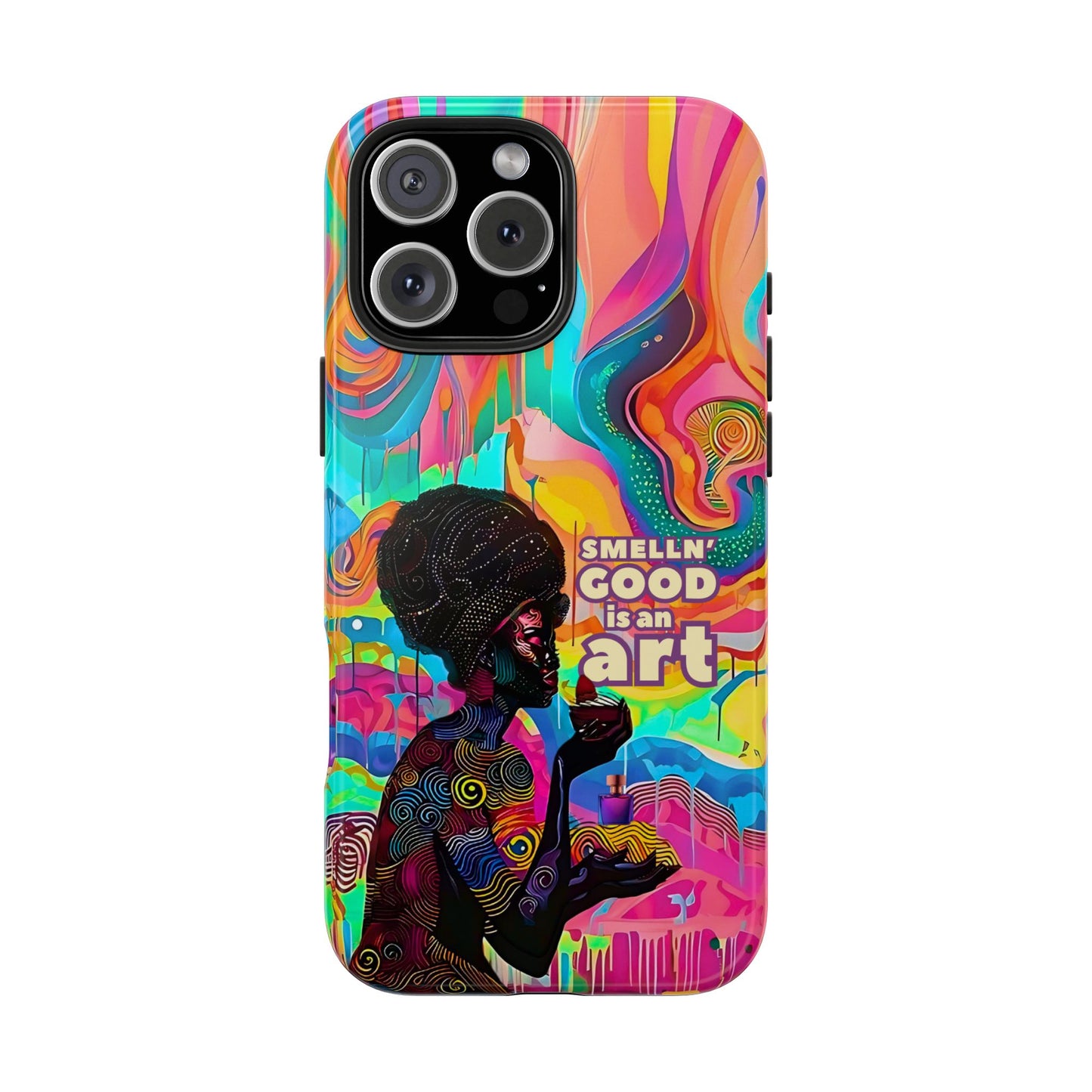 Smelling Good is an Art - Vibrant Perfume-Inspired Tough Phone Case